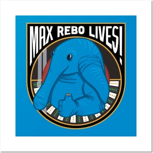 Max Rebo Lives! Posters and Art